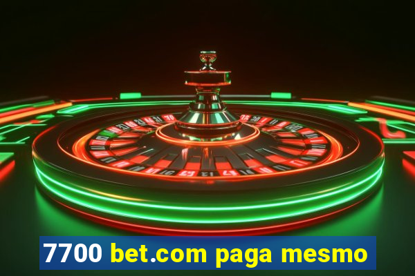 7700 bet.com paga mesmo